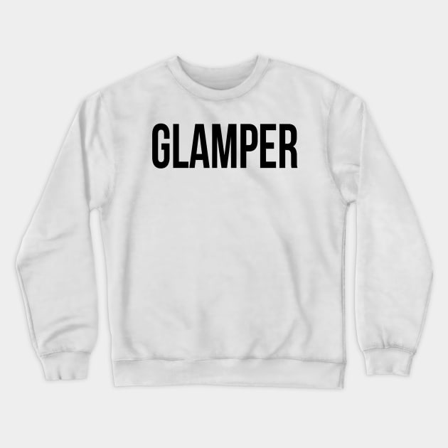 Glamper Fancy Camper Gift Crewneck Sweatshirt by 2CreativeNomads